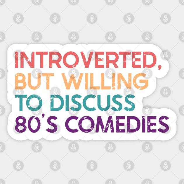 introverted 80's Comedies Sticker by nickbeta